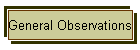 General Observations